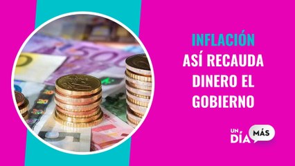 El gobierno combatirá la inflación con el dinero que recauda por al inflación