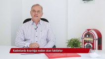 Kadınlarda kısırlığa neden olan faktörler