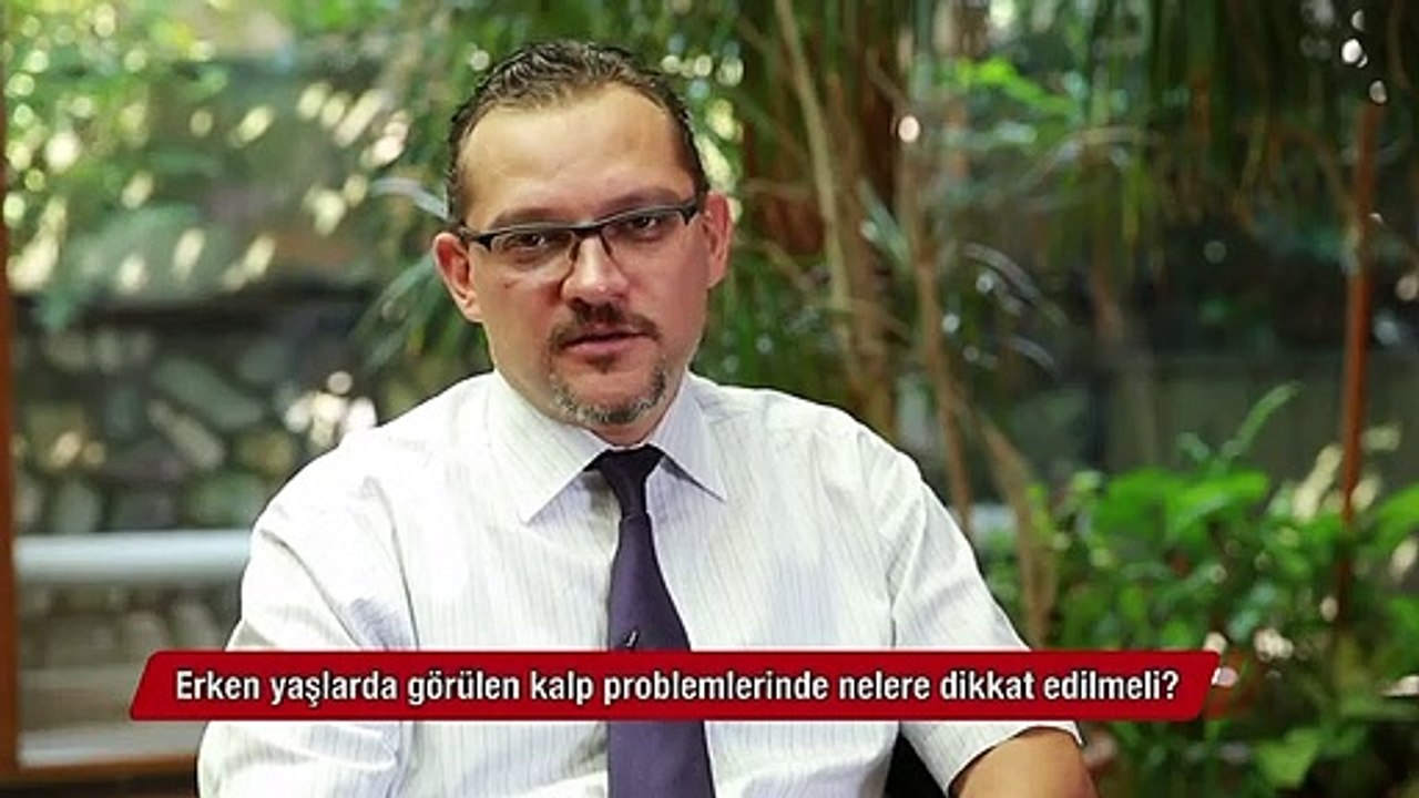 Erken yaşlarda görülen kalp problemlerinde nelere dikkat edilmeli?
