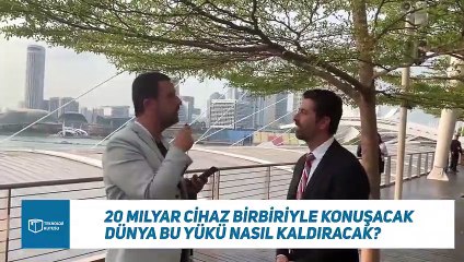 20 milyar cihaz birbiriyle konuşacak, Dünya bu yükü nasıl kaldıracak?