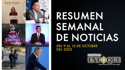 Resumen semanal de noticias del 9 al 15 de octubre | Periódico Enfoque