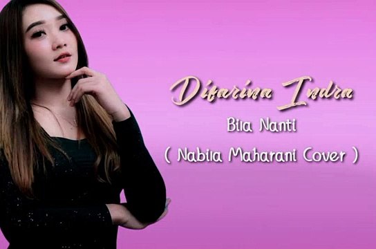 Difarina Indra - Bila Nanti ( Nabila Maharani Cover )