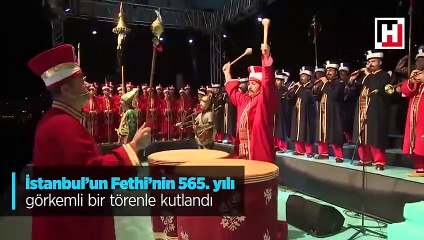 İstanbul'un Fethi'nin 565. yılı görkemli bir törenle kutlandı
