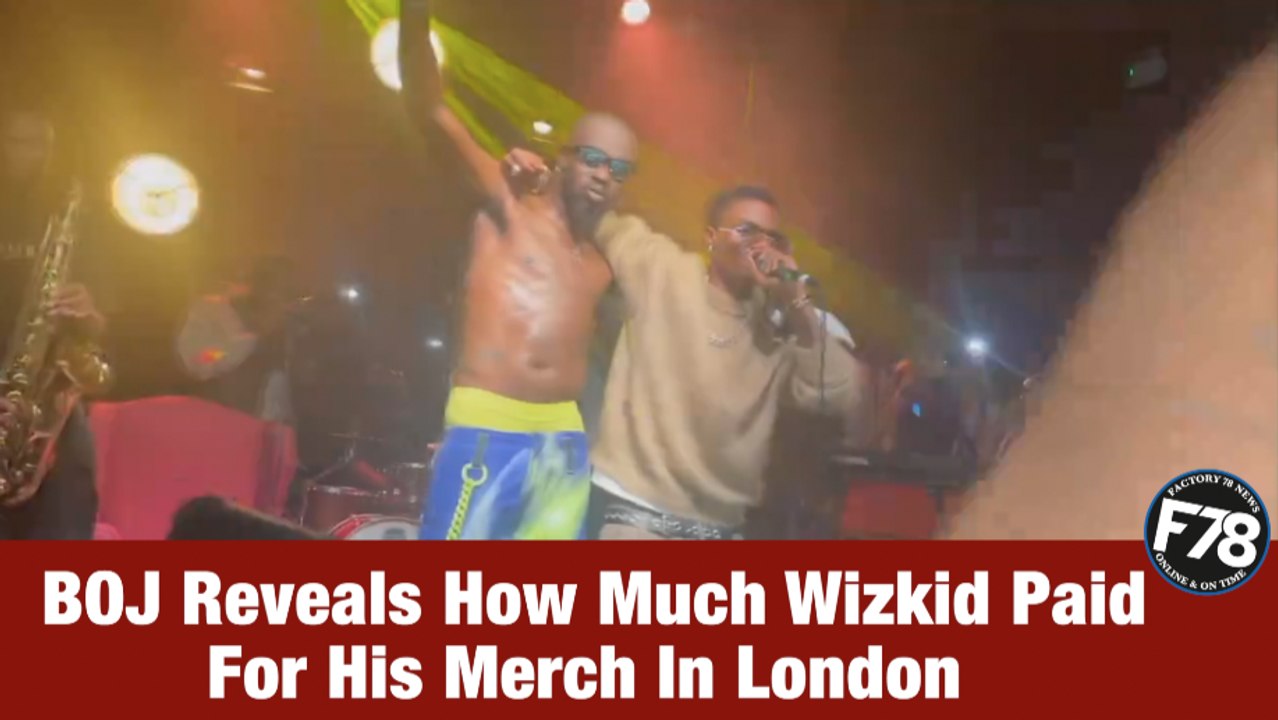 F78News: BOJ Reveals How Much Wizkid Paid For His Merch In London