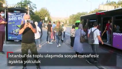 İstanbul'da toplu ulaşımda sosyal mesafesiz ayakta yolculuk