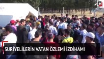 Suriyelilerin vatan özlemi izdihamı