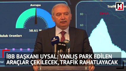 İBB Başkanı Uysal'dan yanlış park yapanlarla ilgili açıklama