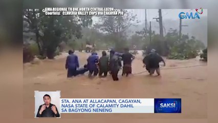 Sta. Ana at Allacapan, Cagayan, nasa state of calamity dahil sa bagyong Neneng | Saksi