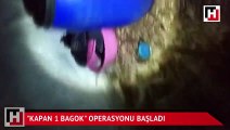 Kapan-1 Bagok operasyonu başladı