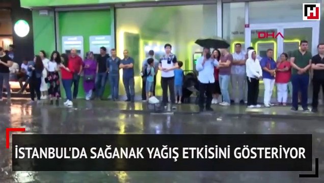 İstanbul'da sağanak yağış etkisini gösteriyor