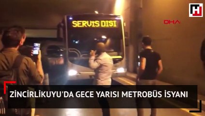 Zincirlikuyu’da gece yarısı metrobüs isyanı