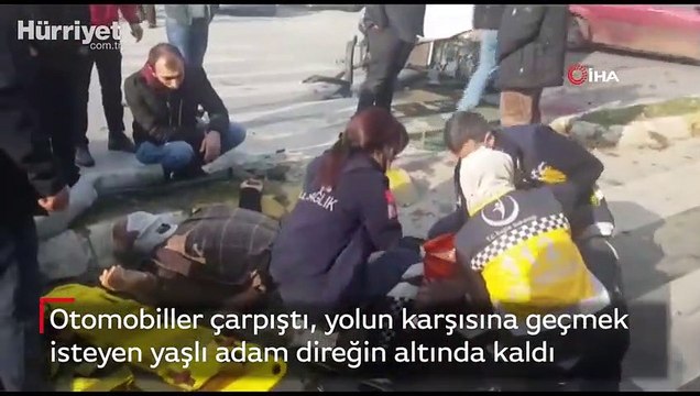 Otomobiller çarpıştı, yolun karşısına geçmek isteyen yaşlı adam direğin altında kaldı