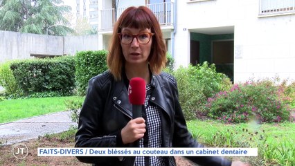Le Journal - 17/10/2022 - FAIT-DIVERS / Deux blessés au couteau dans un cabinet dentaire