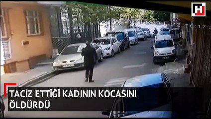 Taciz ettiği kadının kocasını öldürdü