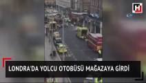 Londra’da yolcu otobüsü mağazaya girdi