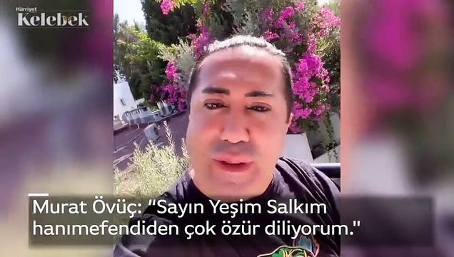Murat Övüç: “Sayın Yeşim Salkım hanımefendiden çok özür diliyorum.