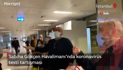 Sabiha Gökçen Havalimanı’nda yolcular ile görevliler arasında 'korona testi' tartışması