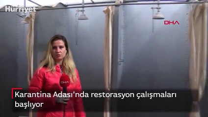 Karantina Adası'nda restorasyon başlıyor