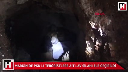 Mardin'de PKK'lı teröristlere ait lav silahı ele geçirildi