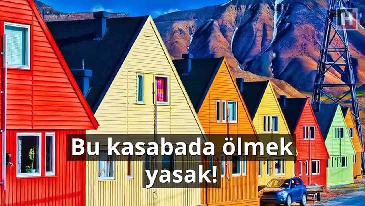 Bu kasabada ölmek yasak!