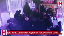 Soba bir anda parladı, müşteriler neye uğradığını şaşırdı