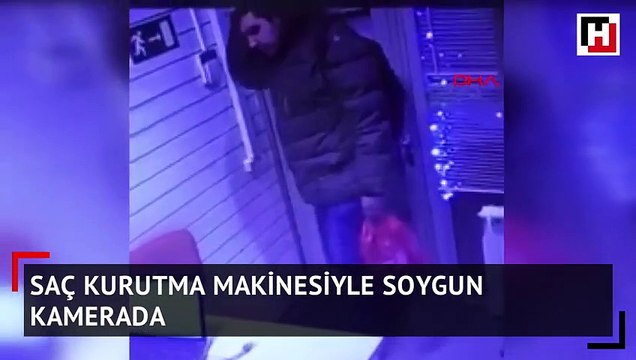 Saç kurutma makinesi ile soygun kamerada
