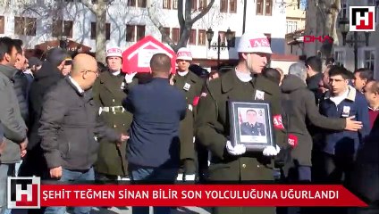 Şehit Teğmen Sinan Bilir son yolculuğuna uğurlandı