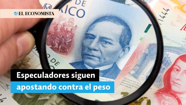 Especuladores siguen apostando contra el peso