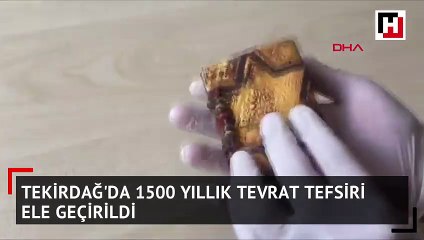 Tekirdağ'da 1500 yıllık Tevrat tefsiri ele geçirildi