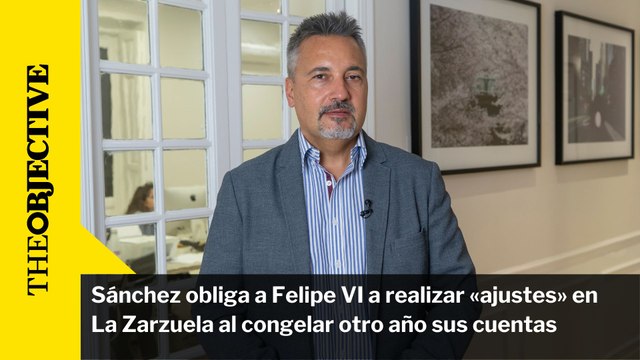 Sánchez obliga a Felipe VI a realizar «ajustes» en La Zarzuela al congelar otro año sus cuentas