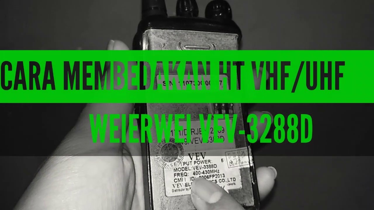 Cara Membedakan HT Weierwei VHF atau UHF Tanpa Software - Mahendyukkie