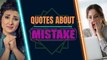 Quotes About Mistakes and Learning: Quotes About Mistakes in Life