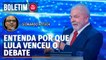 Entenda por que Lula venceu o debate na Band