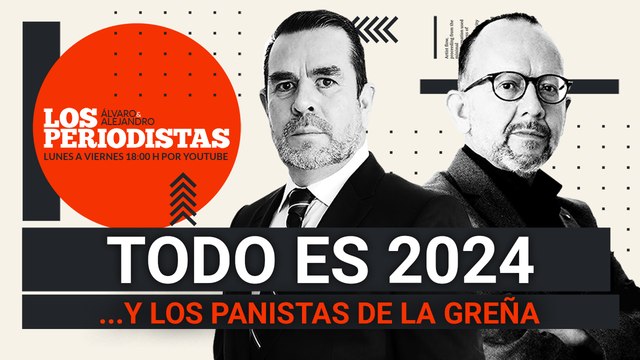 #EnVivo | #LosPeriodistas | Todo es 2024: Avanzan Presidenciables de Morena, y los panistas de la greña