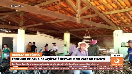 Engenho de cana de açúcar que fabrica mel, rapadura e batida, é destaque no Vale do Piancó