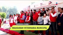 Inauguran veterinaria municipal en Tlalnepantla