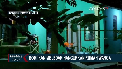 Bom Ikan Meledak di Pasuruan, 1 Rumah Warga Hancur dan 1 Orang Alami Luka Bakar