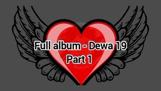 Full album - Dewa 19 (part 1)