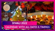 Diwali 2022: Calendar With All Dates & Timings For Dhanteras, Choti Diwali, Lakshmi Puja, Govardhan Puja & Bhai Dooj; All You Need To Know About The Five-Day Festival