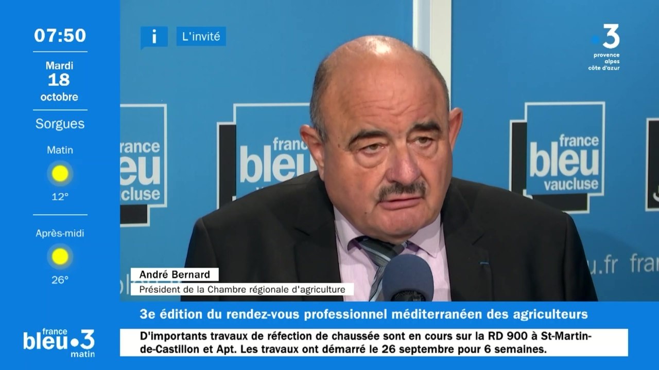 Les difficultés de l'agriculture en Vaucluse, avec André Bernard