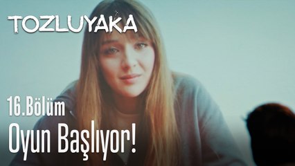 Oyun başlıyor! - Tozluyaka 16. Bölüm