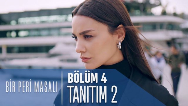 Bir Peri Masalı 4. Bölüm 2. Tanıtımı