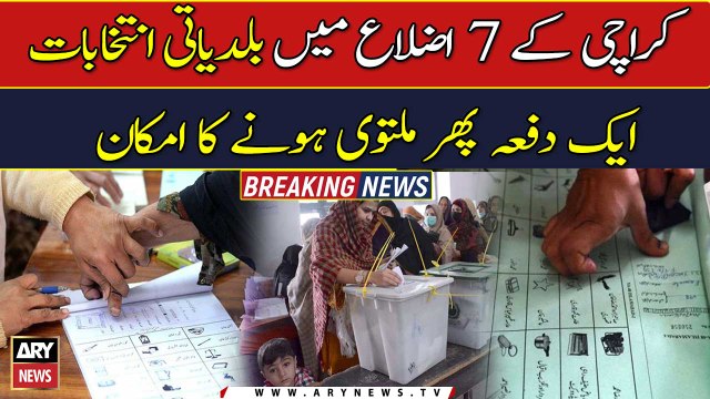Local Body Election in 7 districts of Karachi are likely to be postponed