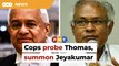 Cops probe Thomas’ ‘failed Malay govt’ remark, PSM chief summoned