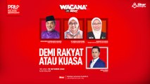 [WACANA SINAR] PRU15: Demi rakyat atau kuasa