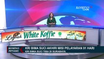 Selesaikan Misi 91 Hari Berlayar, 208 Awak KRI Bima Suci Tiba di Dermaga Madura Ujung Surabaya!