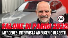 SALONE DI PARIGI 2022 | Intervista ad Eugenio Blasetti, Mercedes Benz Italia