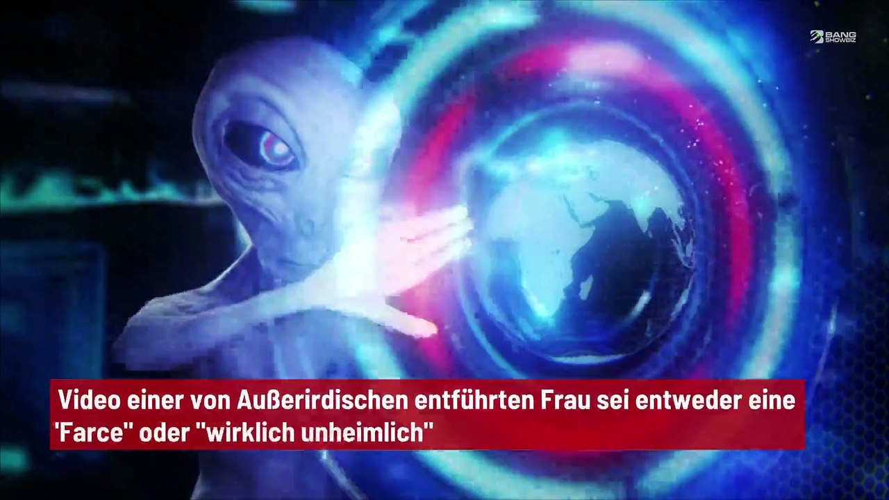 Video einer von Außerirdischen entführten Frau sei entweder eine 'Farce' oder 'wirklich unheimlich'