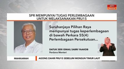 Mahkamah | Agong zahir PRU15 sebelum Monsun Timur Laut