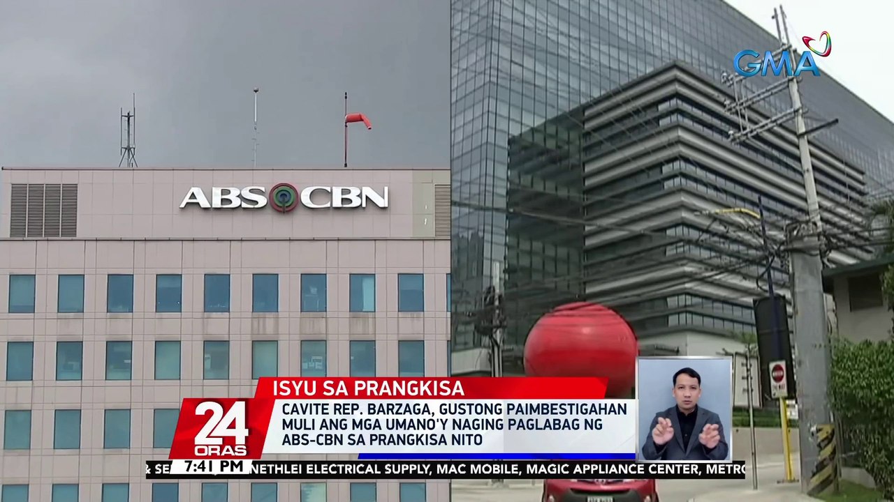 Cavite Rep. Barzaga, gustong paimbestigahan muli ang mga umano'y naging paglabag ng ABS-CBN sa prangkisa nito | 24 Oras